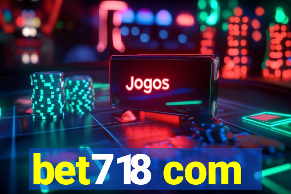 bet718 com